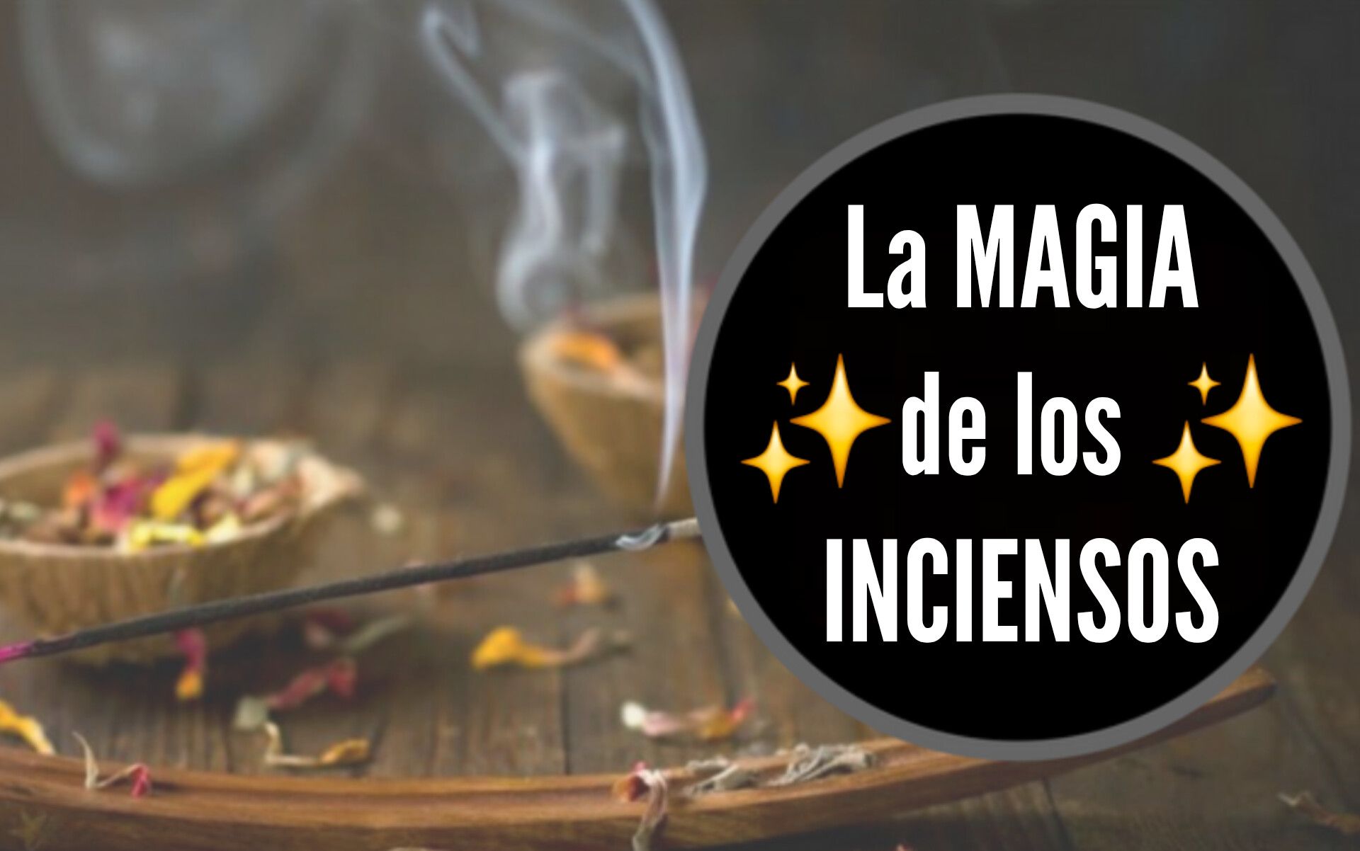 La Magia de los Inciensos por Verónica Luna, Astróloga.